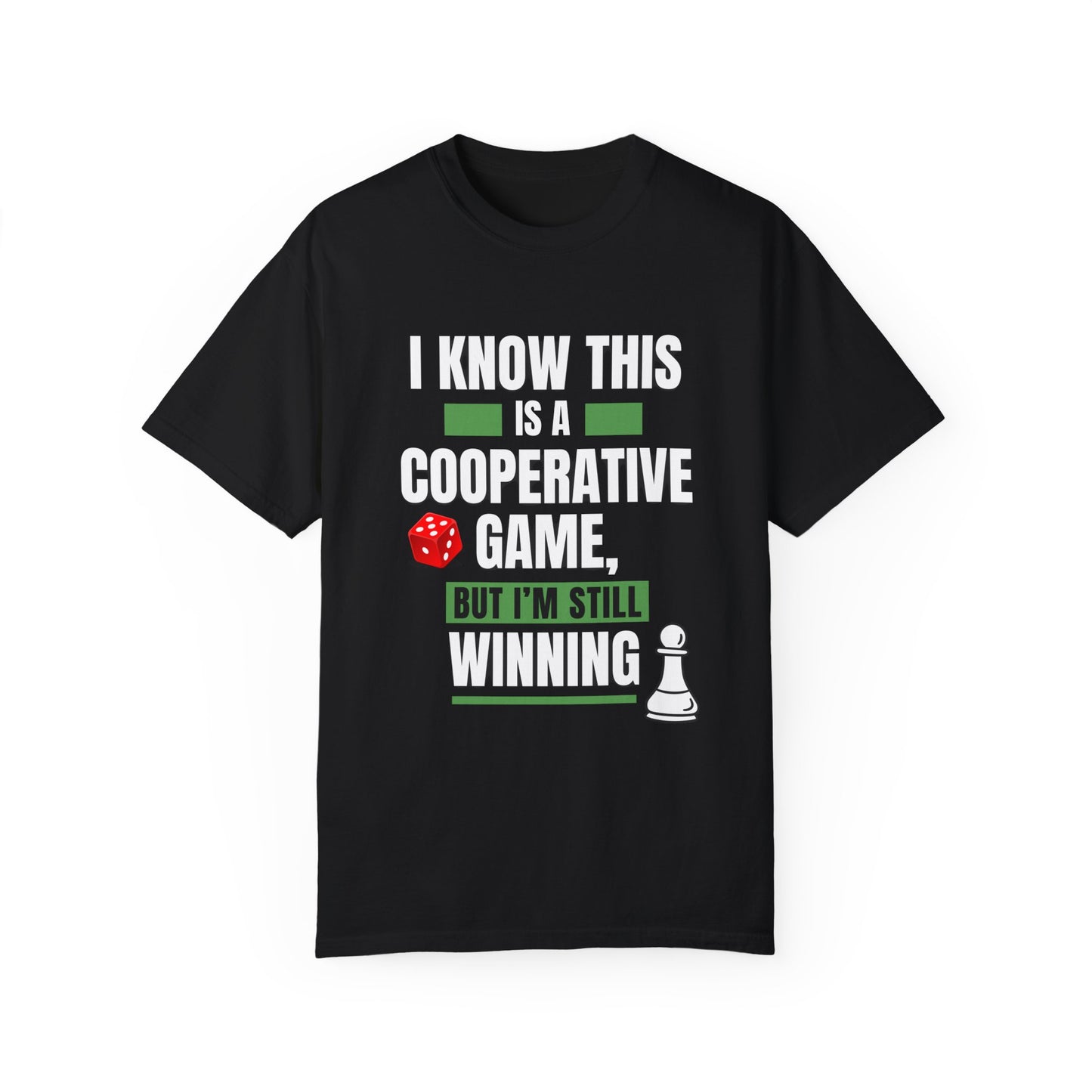 I Know this is a Cooperative Game Tshirt