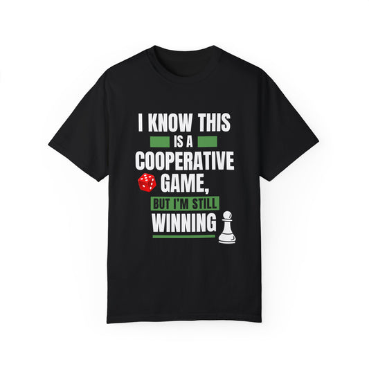 I Know this is a Cooperative Game Tshirt
