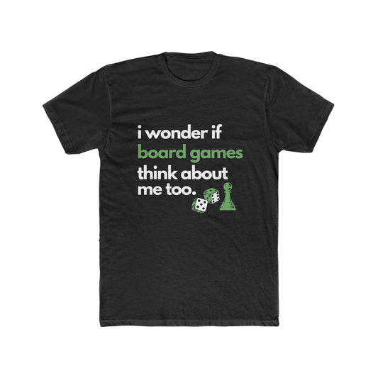I wonder if board games... T-Shirt